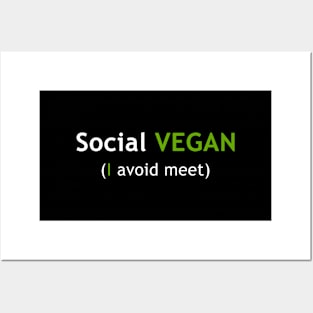 Social Vegan I avoid Meet Posters and Art